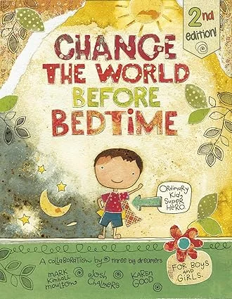 SCH-CTW "Change The World Before Bedtime - 2nd Edition - Hardcover Book