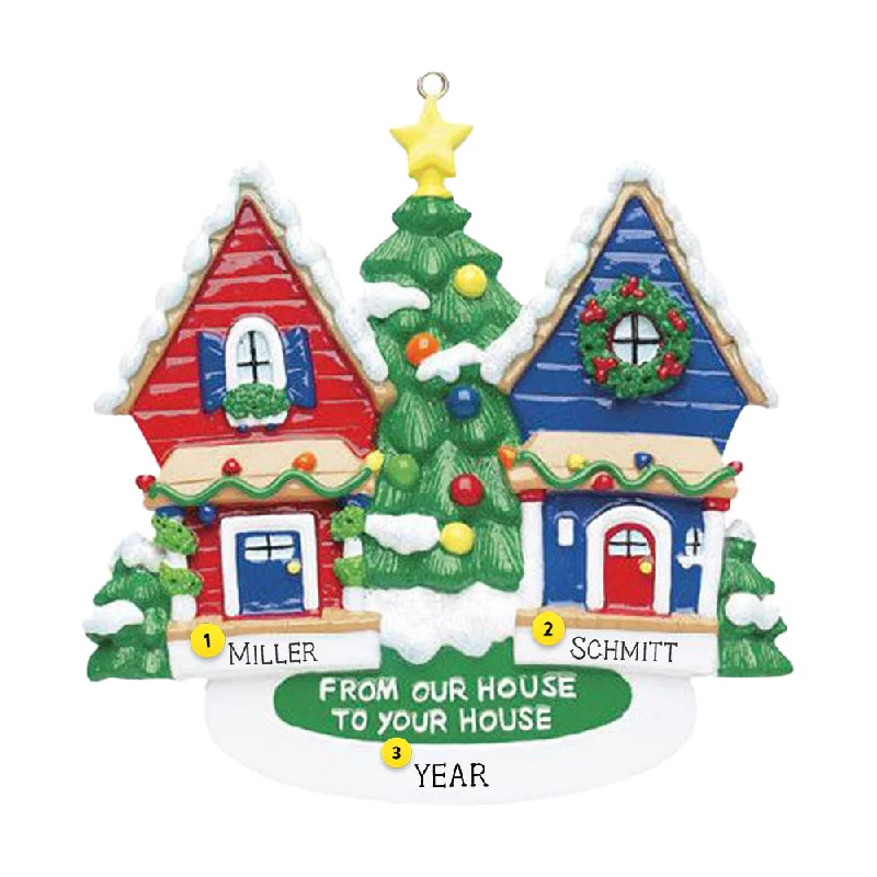 Personalized From Our House To Your House Neighbors Ornament