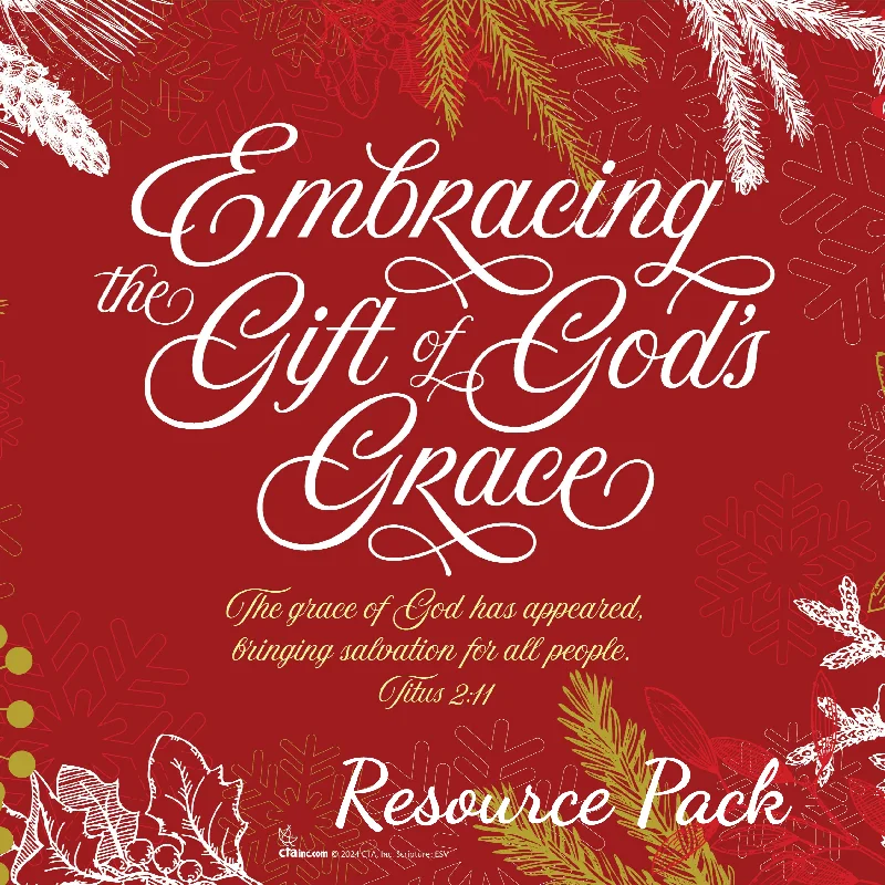 Resource Pack - Embracing the Gift of God's Grace