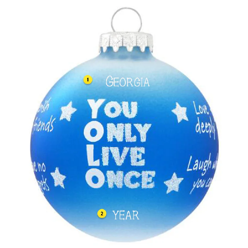 Personalized You Only Live Once Glass Bulb Ornament